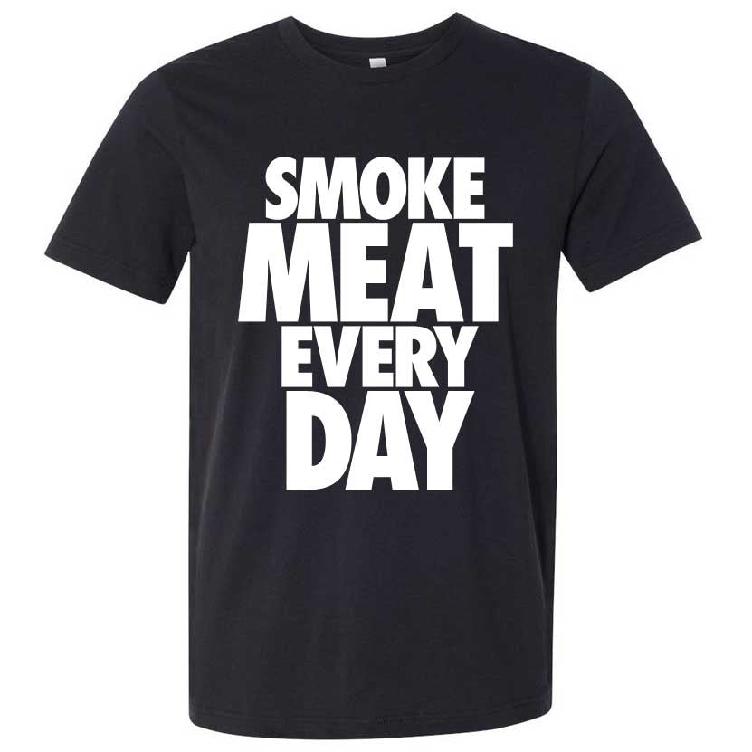 Smoke Meat Every Day t-shirt